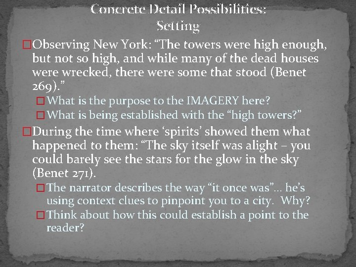 Concrete Detail Possibilities: Setting �Observing New York: “The towers were high enough, but not