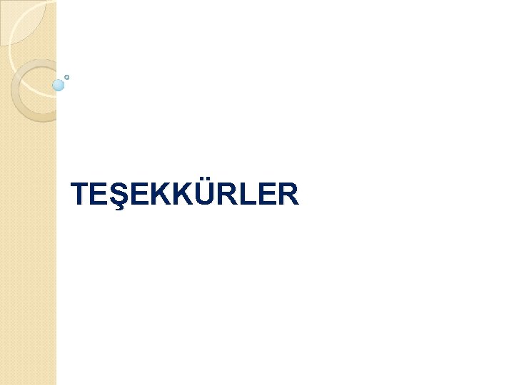 TEŞEKKÜRLER 