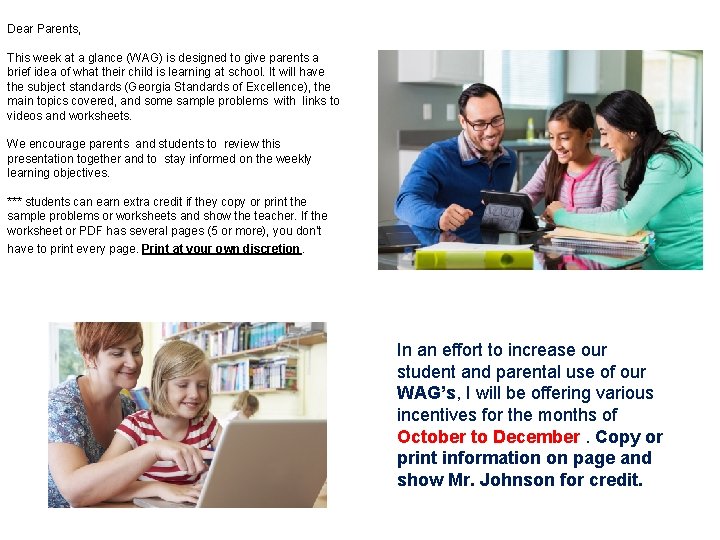 Dear Parents, This week at a glance (WAG) is designed to give parents a