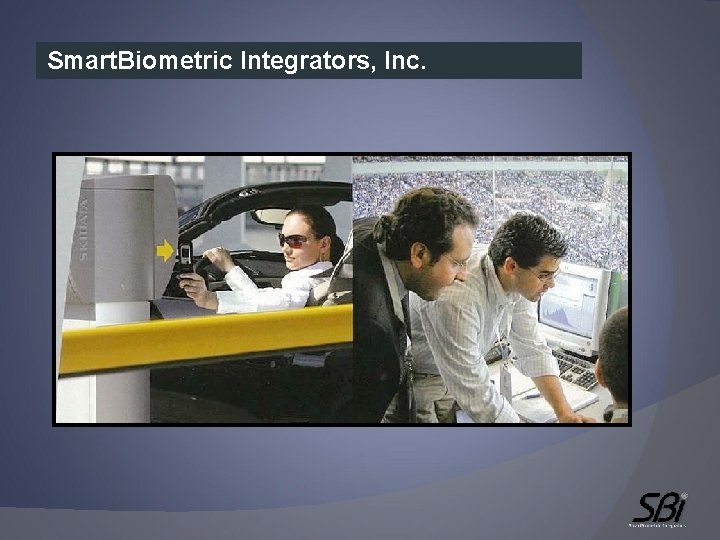 Smart. Biometric Integrators, Inc. 