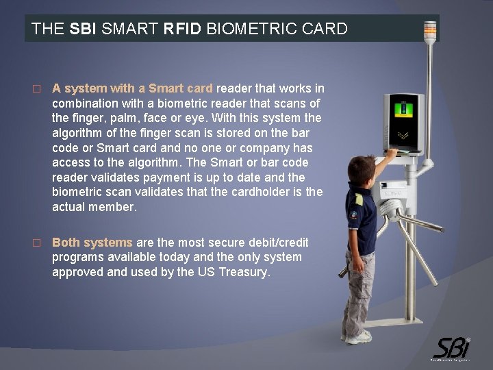  THE SBI SMART RFID BIOMETRIC CARD � A system with a Smart card