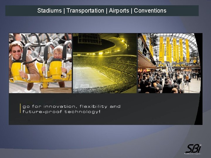 Stadiums | Transportation | Airports | Conventions 