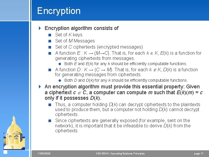 Encryption 4 Encryption algorithm consists of < < Set of K keys Set of Encryption 4 Encryption algorithm consists of < < Set of K keys Set of