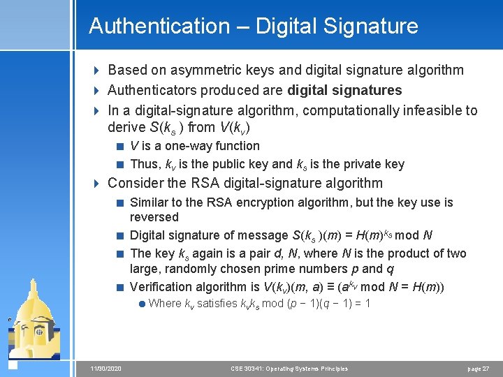 Authentication – Digital Signature 4 Based on asymmetric keys and digital signature algorithm 4 Authentication – Digital Signature 4 Based on asymmetric keys and digital signature algorithm 4