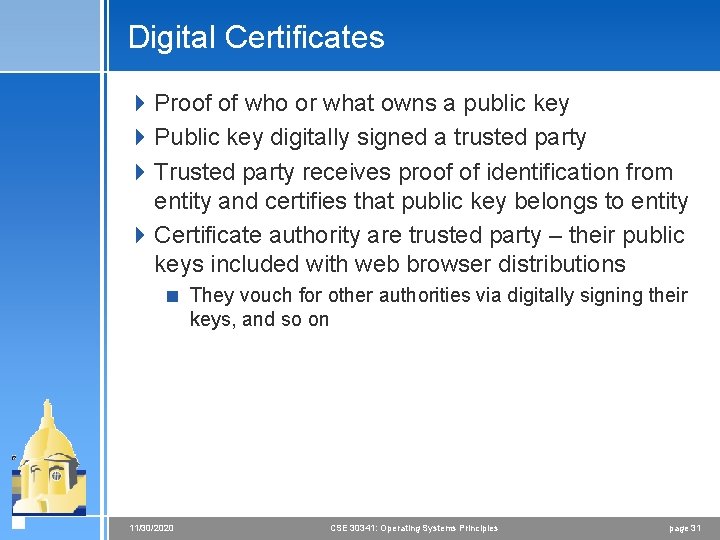 Digital Certificates 4 Proof of who or what owns a public key 4 Public Digital Certificates 4 Proof of who or what owns a public key 4 Public