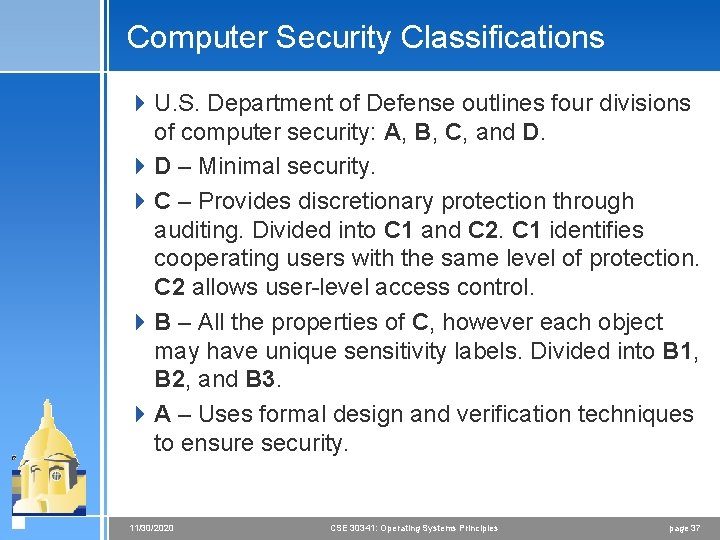 Computer Security Classifications 4 U. S. Department of Defense outlines four divisions of computer Computer Security Classifications 4 U. S. Department of Defense outlines four divisions of computer