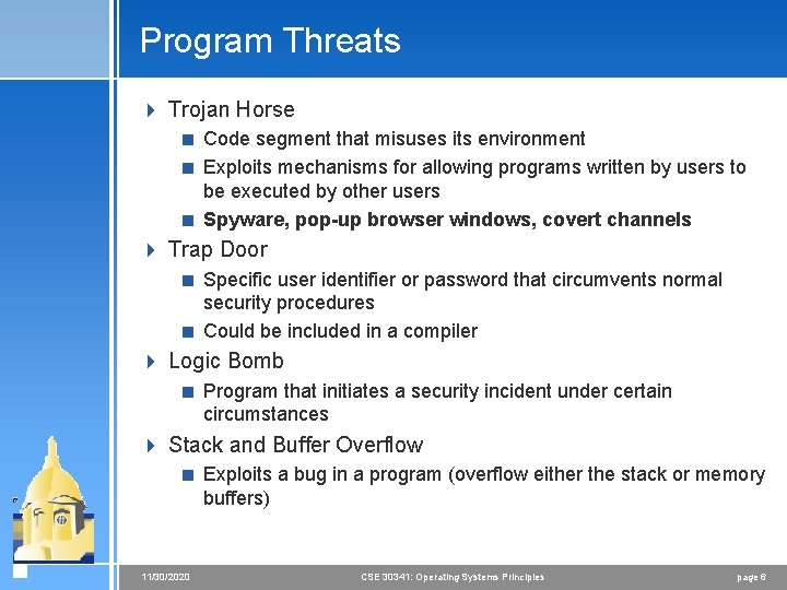 Program Threats 4 Trojan Horse < Code segment that misuses its environment < Exploits Program Threats 4 Trojan Horse < Code segment that misuses its environment < Exploits