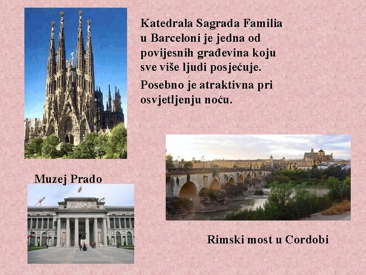 Katedrala Sagrada Familia u Barceloni je jedna od povijesnih građevina koju sve više ljudi