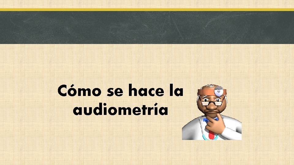 Cómo se hace la audiometría 