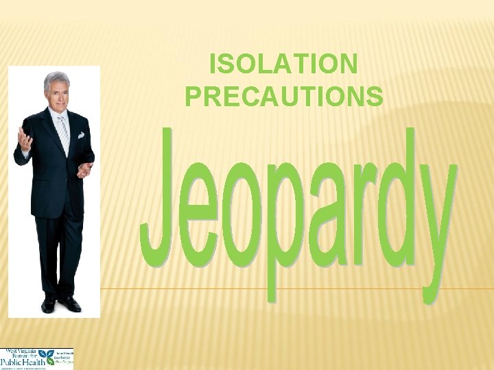 ISOLATION PRECAUTIONS 