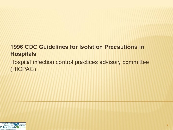 1996 CDC Guidelines for Isolation Precautions in Hospitals Hospital infection control practices advisory committee