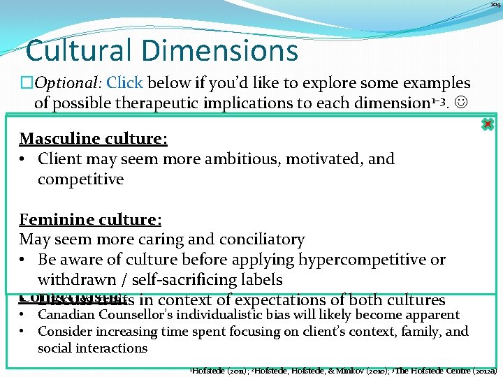 104 Cultural Dimensions �Optional: Click below if you’d like to explore some examples of