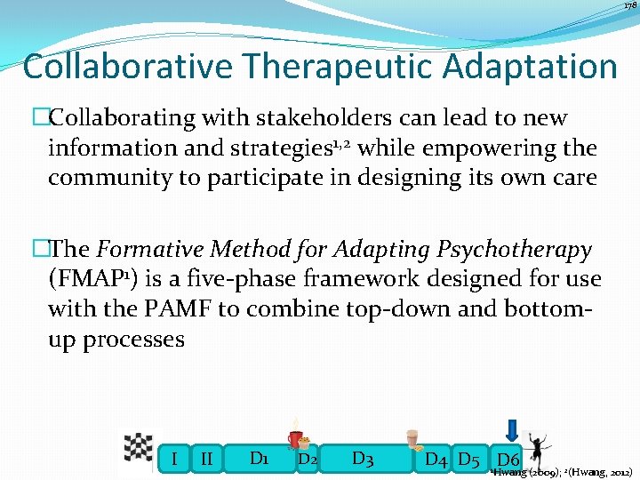 178 Collaborative Therapeutic Adaptation �Collaborating with stakeholders can lead to new information and strategies