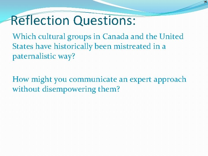 76 Reflection Questions: Which cultural groups in Canada and the United States have historically