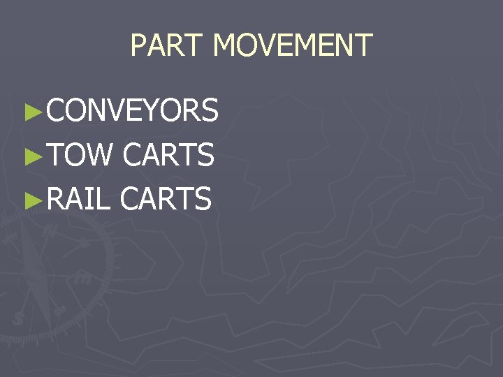 PART MOVEMENT ►CONVEYORS ►TOW CARTS ►RAIL CARTS 