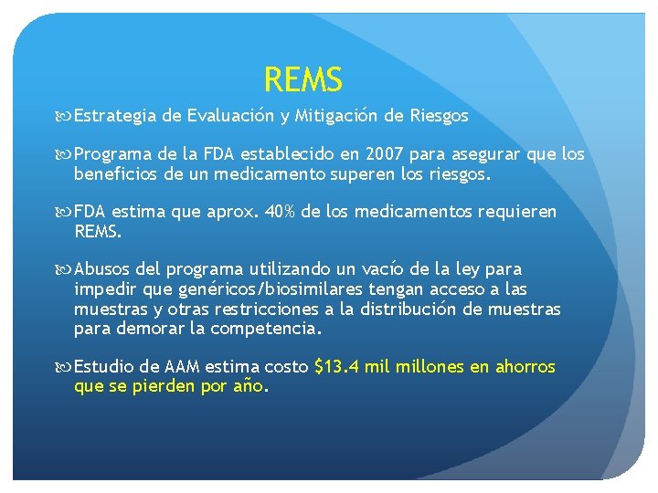 REMS Estrategia de Evaluación y Mitigación de Riesgos Programa de la FDA establecido en