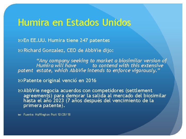 Humira en Estados Unidos En EE. UU. Humira tiene 247 patentes Richard Gonzalez, CEO