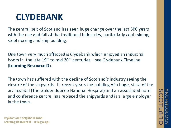 CLYDEBANK The central belt of Scotland has seen huge change over the last 300