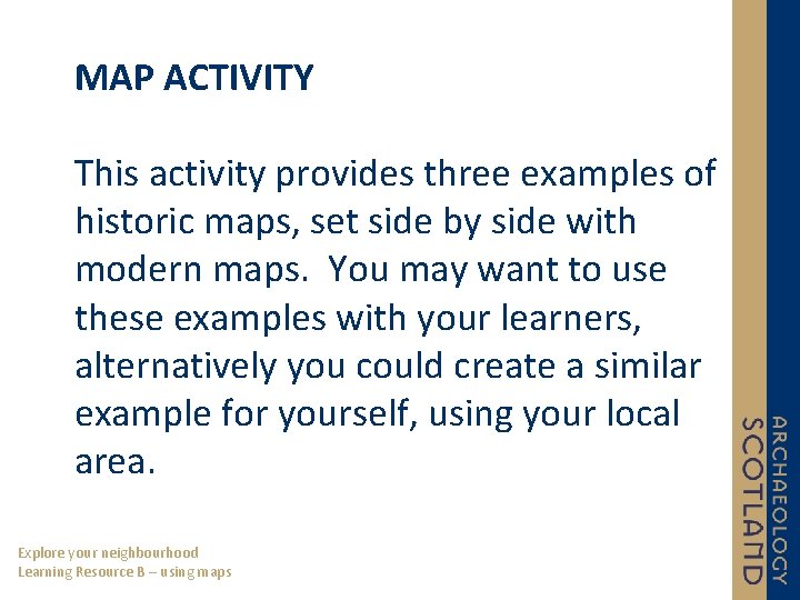 MAP ACTIVITY This activity provides three examples of historic maps, set side by side