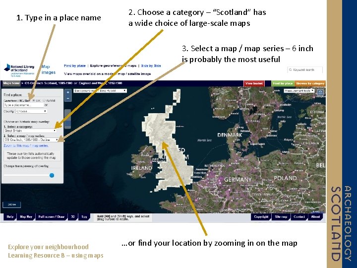 1. Type in a place name 2. Choose a category – “Scotland” has a