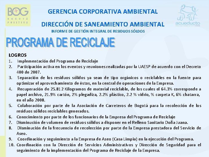 GERENCIA CORPORATIVA AMBIENTAL DIRECCIÓN DE SANEAMIENTO AMBIENTAL INFORME DE GESTIÓN INTEGRAL DE RESIDUOS SÓLDOS