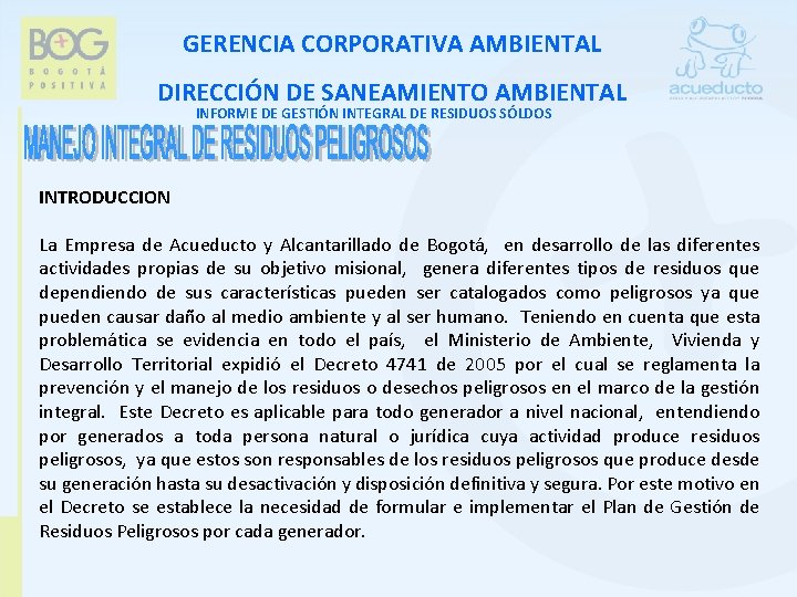 GERENCIA CORPORATIVA AMBIENTAL DIRECCIÓN DE SANEAMIENTO AMBIENTAL INFORME DE GESTIÓN INTEGRAL DE RESIDUOS SÓLDOS