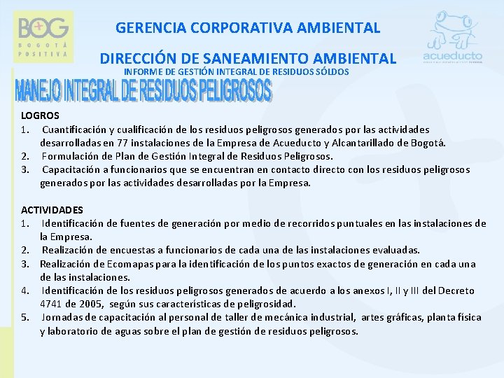 GERENCIA CORPORATIVA AMBIENTAL DIRECCIÓN DE SANEAMIENTO AMBIENTAL INFORME DE GESTIÓN INTEGRAL DE RESIDUOS SÓLDOS