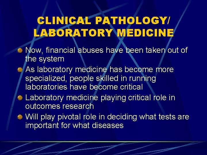 CLINICAL PATHOLOGY/ LABORATORY MEDICINE Now, financial abuses have been taken out of the system