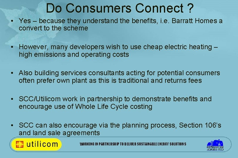Do Consumers Connect ? • Yes – because they understand the benefits, i. e.