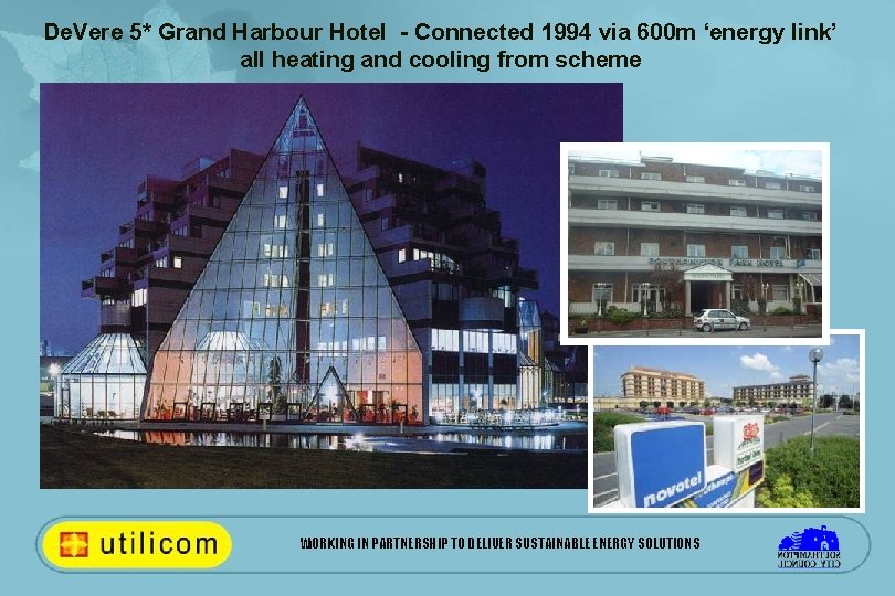 De. Vere 5* Grand Harbour Hotel - Connected 1994 via 600 m ‘energy link’