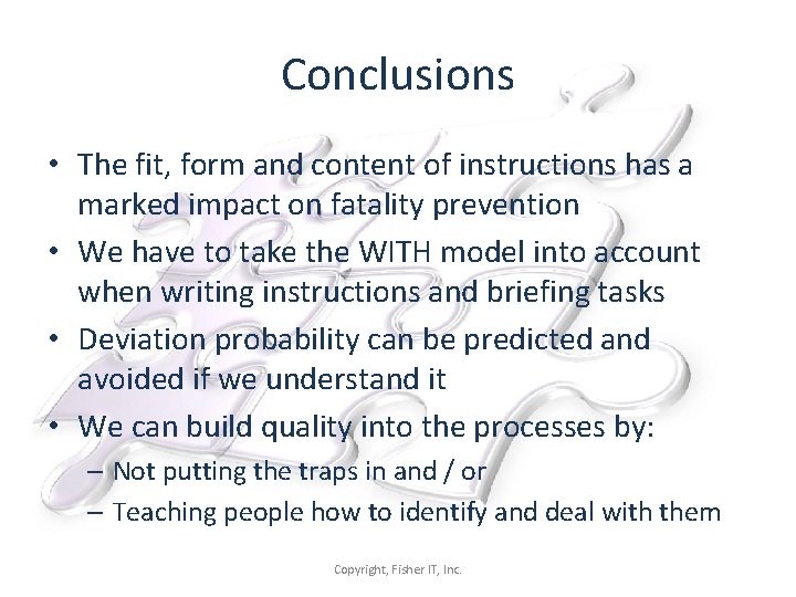 Conclusions • The fit, form and content of instructions has a marked impact on