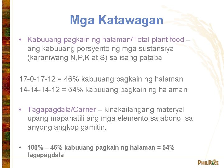 Mga Katawagan • Kabuuang pagkain ng halaman/Total plant food – ang kabuuang porsyento ng