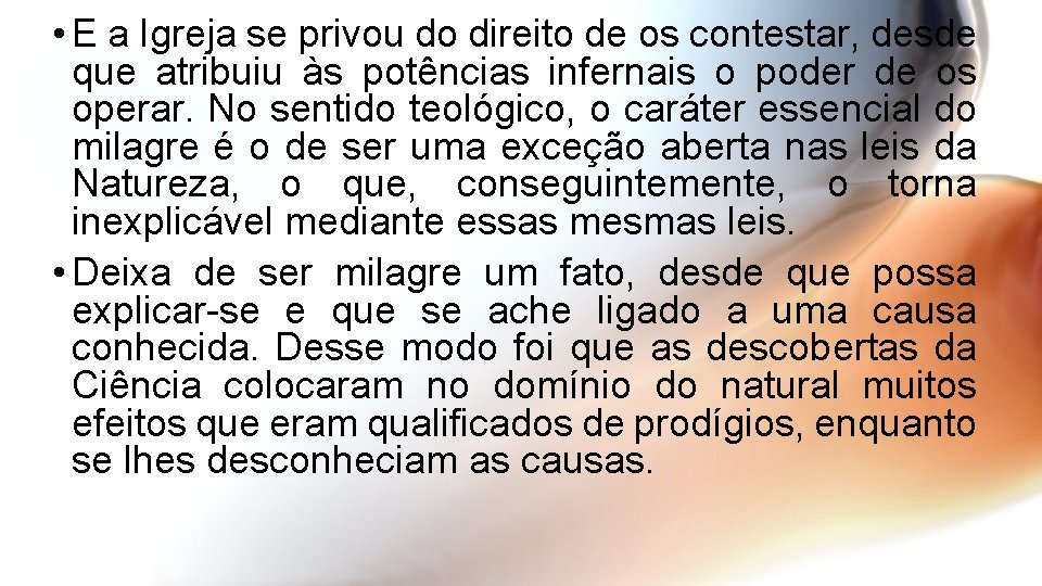  • E a Igreja se privou do direito de os contestar, desde que