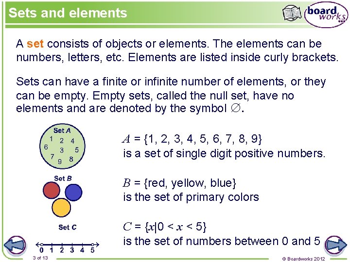 Sets and elements A set consists of objects or elements. The elements can be Sets and elements A set consists of objects or elements. The elements can be