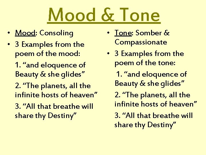 Mood & Tone • Mood: Consoling • 3 Examples from the poem of the