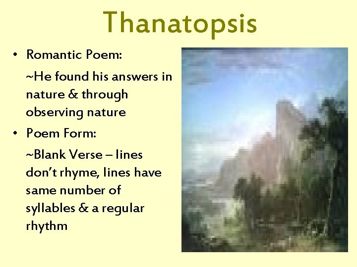 Thanatopsis • Romantic Poem: ~He found his answers in nature & through observing nature