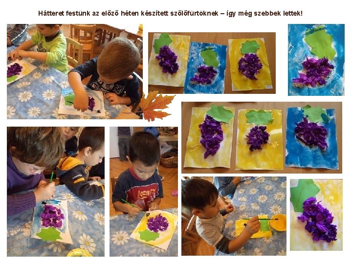 Hátteret festünk az előző héten készített szőlőfürtöknek – így még szebbek lettek! Hátteret festünk az előző héten készített szőlőfürtöknek – így még szebbek lettek!