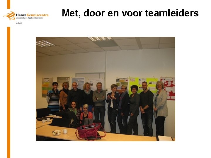 Met, door en voor teamleiders 3 Congres We. Works - Jac Christis 14 februari