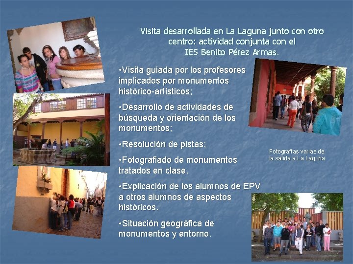 Visita desarrollada en La Laguna junto con otro centro: actividad conjunta con el IES