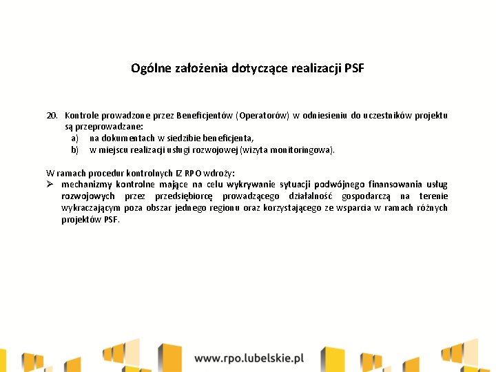 Ogólne założenia dotyczące realizacji PSF 20. Kontrole prowadzone przez Beneficjentów (Operatorów) w odniesieniu do