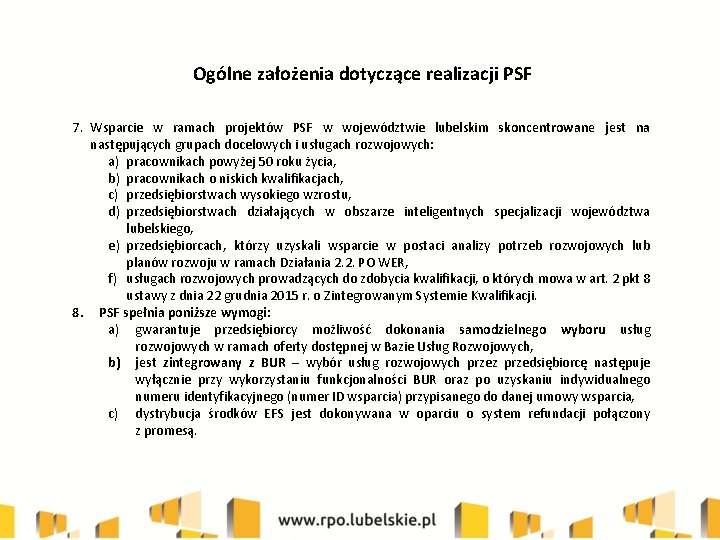 Ogólne założenia dotyczące realizacji PSF 7. Wsparcie w ramach projektów PSF w województwie lubelskim