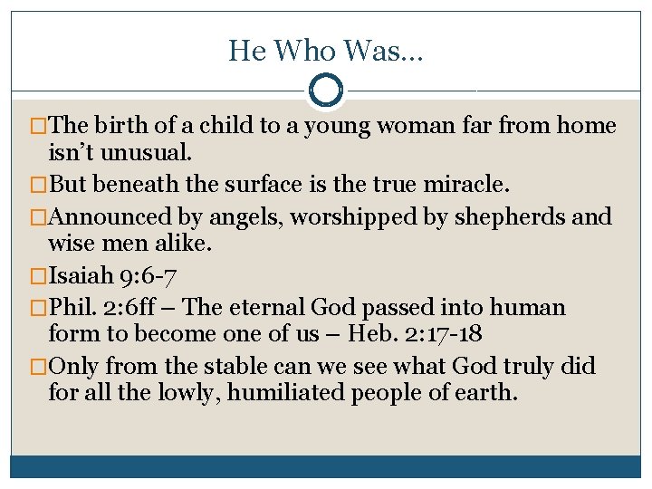 He Who Was… �The birth of a child to a young woman far from