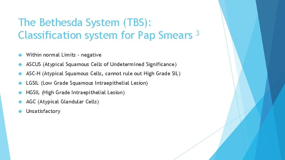 The Bethesda System (TBS): Classification system for Pap Smears Within normal Limits - negative