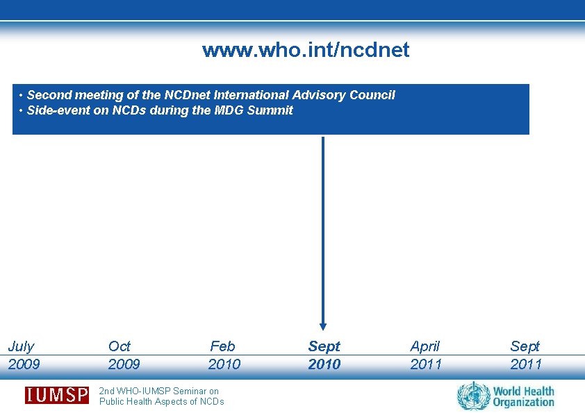 www. who. int/ncdnet • Second meeting of the NCDnet International Advisory Council • Side-event