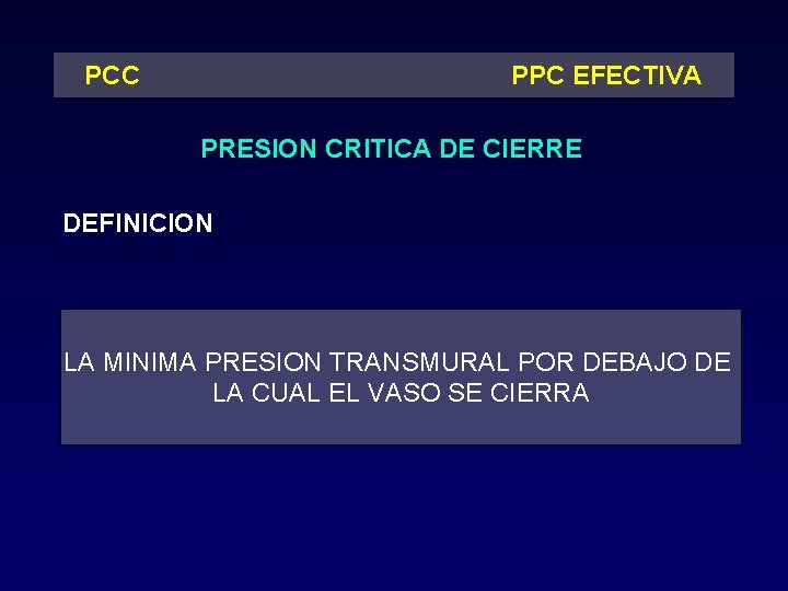 PCC PPC EFECTIVA PRESION CRITICA DE CIERRE DEFINICION LA MINIMA PRESION TRANSMURAL POR DEBAJO
