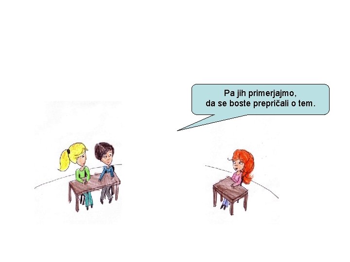 Pa jih primerjajmo, da se boste prepričali o tem. 