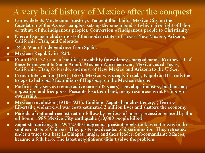 A very brief history of Mexico after the conquest n n n n n