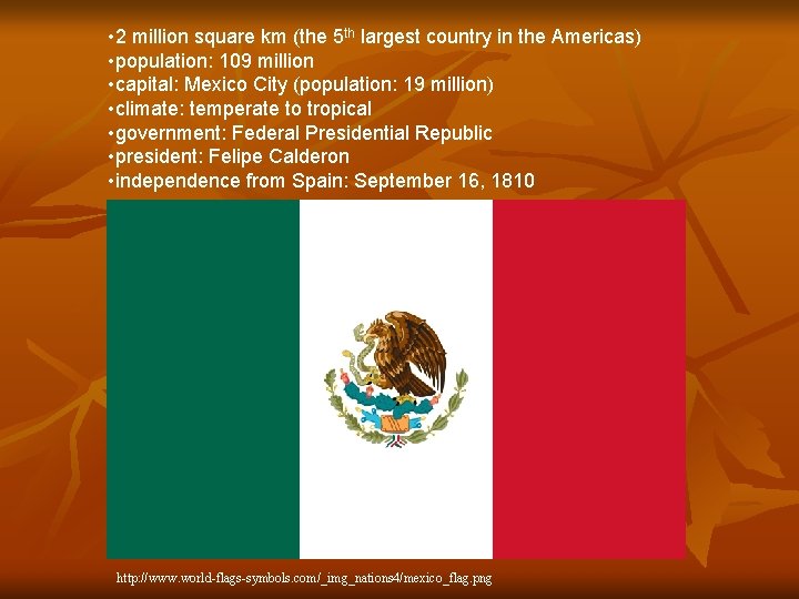  • 2 million square km (the 5 th largest country in the Americas)