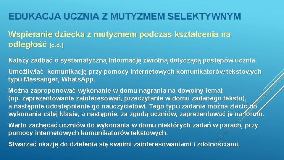 EDUKACJA UCZNIA Z MUTYZMEM SELEKTYWNYM Wspieranie dziecka z mutyzmem podczas kształcenia na odległość (c.