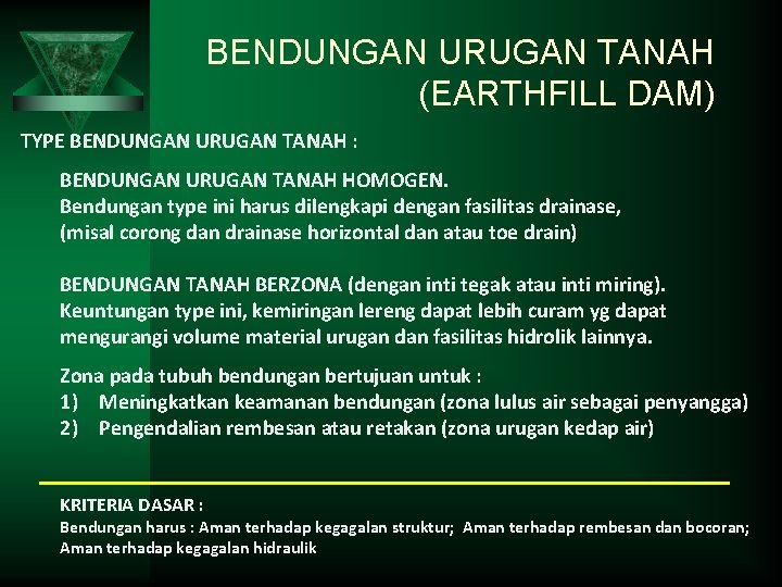 BENDUNGAN URUGAN TANAH (EARTHFILL DAM) TYPE BENDUNGAN URUGAN TANAH : BENDUNGAN URUGAN TANAH HOMOGEN.